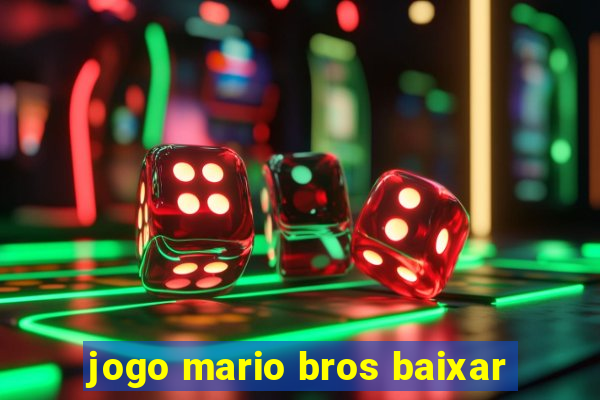 jogo mario bros baixar